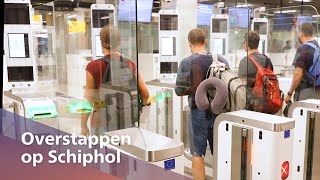 Overstappen op Schiphol Bekijk hoe het werkt [upl. by Vish]