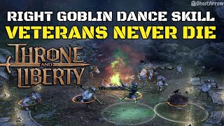 Use the right Goblin Dance skill to participate the ritual  Veterans Never Die  Throne and Liberty [upl. by Oilime]