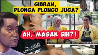 GIBRAN PLONGA PLONGO JUGA AH YG BENER [upl. by Arlinda929]