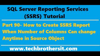 SSRS Tutorial 90 How to Create SSRS Report with Dynamic Columns  Source Definition Change [upl. by Anavoj]