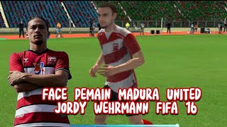 UPDATE REPLACE FIFA 16  JORDY WEHRMANN MADURA UNITED  BRI LIGA 1 [upl. by Niltyak]