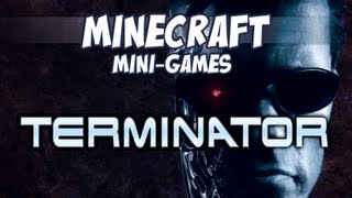 Minecraft MiniGame  Terminator [upl. by Iormina]