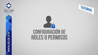 Configuración de Roles o Permisos SICAR Versión 18 [upl. by Nauqahs]