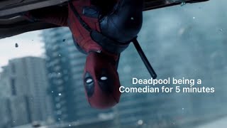 Deadpool being a Comedian for 5 minutes Deadpool [upl. by Aloivaf]