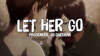 Passenger Ed Sheeran  Let Her Go Lyrics [upl. by Tacye206]