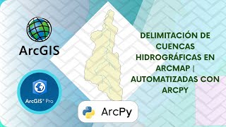 Delimitación Automática de Cuencas Hidrográficas con ARCPY en ArcMap y ArcGIS Pro [upl. by Ienttirb]