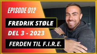 012  Fredrik Støle del 3  Ferden til FIRE [upl. by Ttoile]