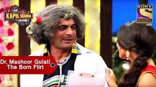 Dr Mashoor Gulati The Born Flirt  The Kapil Sharma Show [upl. by Durnan]