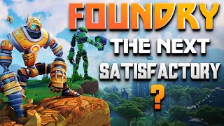 Is Foundry The Next Satisfactory My First Impressions [upl. by Niraj68]