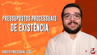 PRESSUPOSTOS PROCESSUAIS DE EXISTÃŠNCIA  Processo  Direito Processual Civil  AULA 3 [upl. by Aeet]