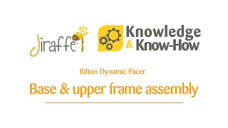 Rifton Dynamic Pacer  Base and upper frame assembly  Jiraffe Knowledge amp KnowHow [upl. by Ahrendt]