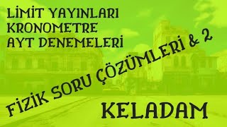 LÄ°MÄ°T YAYINLARI KRONOMETRE AYT DENEMELERÄ° 2AYT DENEME SINAVI FÄ°ZÄ°K SORU Ã‡Ã–ZÃœMLERÄ° [upl. by Enilram537]