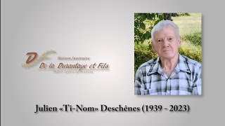 Julien «TiNom» Deschênes 1939  2023 [upl. by Stover]