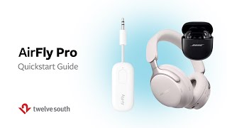 Twelve South AirFly Pro Bose Quickstart Guide [upl. by Basham]