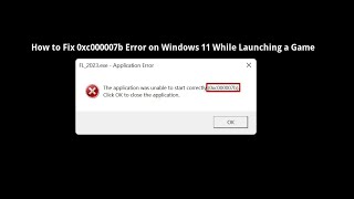 How to fix 0xc000007b Error on Windows 11 While Launching a Game [upl. by Elleirbag]