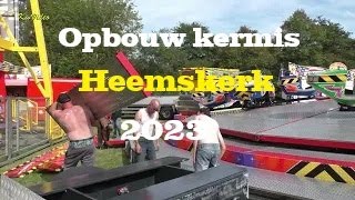 Opbouw Kermis Heemskerk 2023 [upl. by Dianuj]