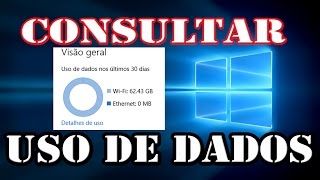 Consumo Como consultar uso de dados no Windows 8 e 10 [upl. by Lyall892]