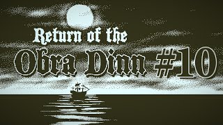 Return of the Obra Dinn Blind Playthrough  Ep 10 [upl. by Brandon]