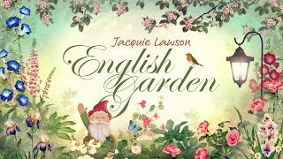 Jacquie Lawson English Garden  official demo video [upl. by Schroer]