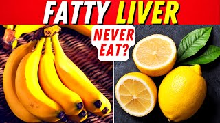 5 Forbidden Foods for Fatty Liver and 10 Best Fruits For Hepatic Steatosis [upl. by Owain]