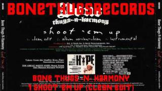 1 Bone Thugs N Harmony  Shoot Em Up Clean edit Promo [upl. by Ylatfen192]