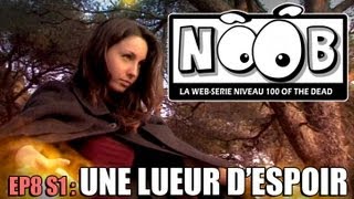 NOOB  S01 ep08  UNE LUEUR DESPOIR [upl. by Nurav688]