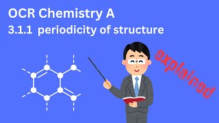 311 periodicity of structure  A Level Chemistry [upl. by Maribel802]