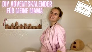 Adventskalender selbst machen  DIY für meine Mama [upl. by Snow]