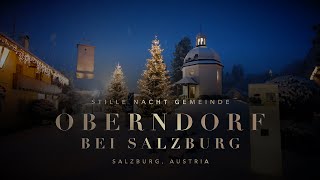 Stille Nacht Gemeinde Oberndorf bei Salzburg 4K [upl. by Sly614]