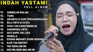 INDAH YASTAMI FULL ALBUM  REMBULAN MALAM  TIARA  COVER AKUSTIK TERBAIK 2023 [upl. by Ronny]