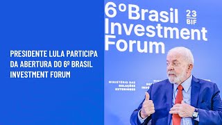 Presidente Lula participa da abertura do 6º Brasil Investment Forum [upl. by Hnil]