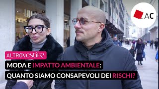 Moda e impatto ambientale quanto siamo consapevoli dei rischi [upl. by Pulcheria]