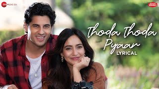 Thoda Thoda Pyaar  Sidharth Malhotra amp Neha Sharma  Stebin Ben Nilesh Ahuja Kumaar  Lyrical [upl. by Myrtice]