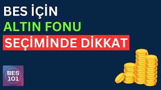 BİREYSEL EMEKLİLİK ALTIN FONU SEÇİMİNDE DİKKAT  Bes Altın Fonları [upl. by Firooc]