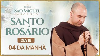 Santo Rosário  40 Dias com São Miguel Arcanjo 2024  0400  18° Dia  Live Ao vivo [upl. by Kinata]