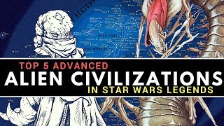 5 Most Advanced Alien Civilizations in Star Wars Legends  Star Wars Top 5 [upl. by Kinney]