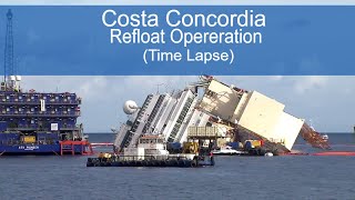 Costa Concordia Refloat Operation Time Lapse [upl. by Dannye]