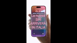 La NUOVA SIRI arriverà anche in ITALIA nel 2025 [upl. by Nurav]