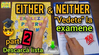 Lecţia  308 – EITHER şi NEITHER – “vedete” la examene 🤓🎓💯  part 2 [upl. by Aeuhsoj]