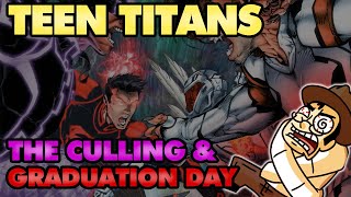 Teen Titans The Culling amp Graduation Day ALL IN ONE  Atop the Fourth Wall [upl. by Cranston]