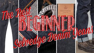 The BEST SELVEDGE DENIM JEANS for BEGINNERS [upl. by Ongun]