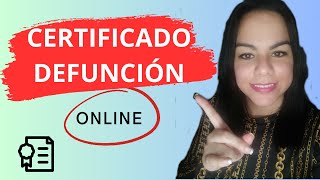 🔥Fallecimiento Como SOLICITAR certificado de DEFUNCIÓN👉 online✅PASO A PASO  y rápido [upl. by Barrie]