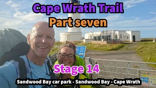 Hiking the Cape Wrath Trail Part seven Stage 14 Sandwood Bay to Cape Wrath [upl. by Isyad]