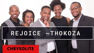 Rejoice Thokoza by  CHRYSOLITE [upl. by Leticia]