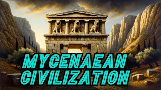 Mycenaean Civilization [upl. by Ettezus]