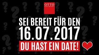 Sei bereit für den 16072017  Du hast ein Date [upl. by Carlene]