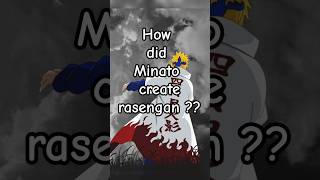 How did Minato create rasengan naruto minato viral reel [upl. by Polard]