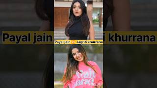 Payal jain 🆚 Jagriti khurrana  thepayaljain jagritikhurrana thepayaljain [upl. by Ailimat]