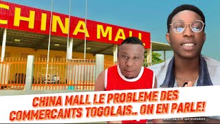 CHINA MALL A LOME🇹🇬 LES PLEURES DES COMMERÇANTS TOGOLAIS QUI S’EXPRIMENT [upl. by Obadias]