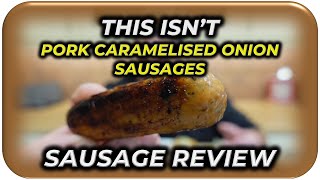 This is very  This Isnt Pork Caramelised Onion Sausages REVIEW [upl. by Ellimaj]